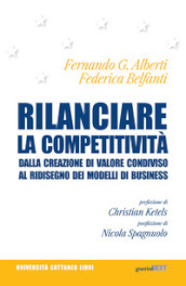 Rilanciare la competitività. Dalla creazione di valore condiviso al ridisegno dei modelli di business