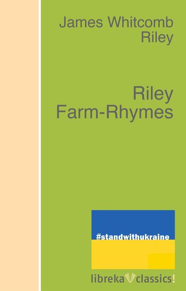 Riley Farm-Rhymes - James Whitcomb Riley
