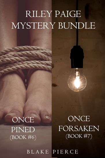 Riley Paige Mystery Bundle: Once Pined (#6) and Once Forsaken (#7) - Blake Pierce