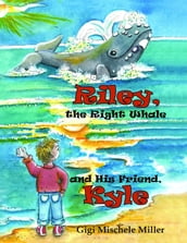 Riley, the Right Whale and His Friend, Kyle