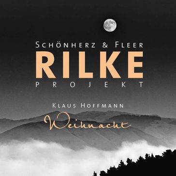 Rilke Projekt - Wunderweiße Nächte - Schonherz & Fleer - Rainer Maria Rilke