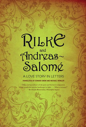 Rilke and Andreas-Salomé: A Love Story in Letters - Edward Snow - Lou Andreas-Salomé - Michael Winkler - Rainer Maria Rilke