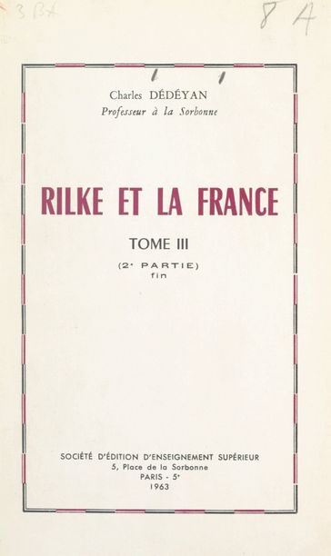 Rilke et la France (3). Deuxième partie : L'image de la France dans l'œuvre de Rilke - Charles Dédéyan