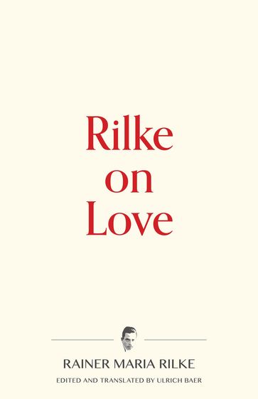 Rilke on Love - Rainer Maria Rilke