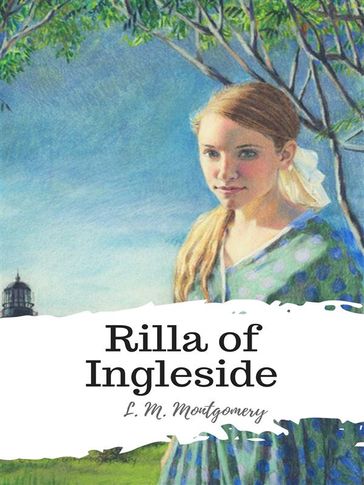 Rilla of Ingleside - L. M. Montgomery