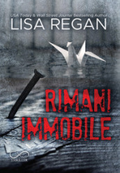 Rimani Immobile. Jocelyn Rush. Vol. 1