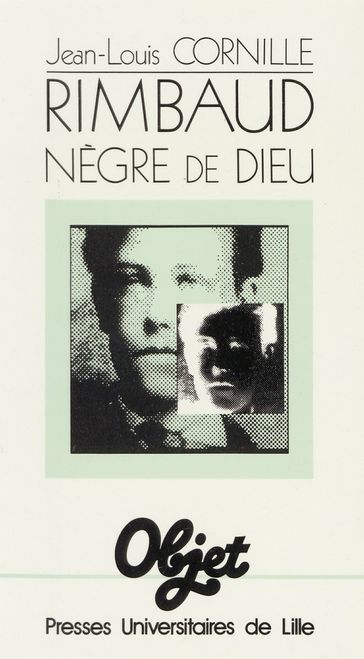 Rimbaud Nègre de Dieu - Jean-Louis Cornille