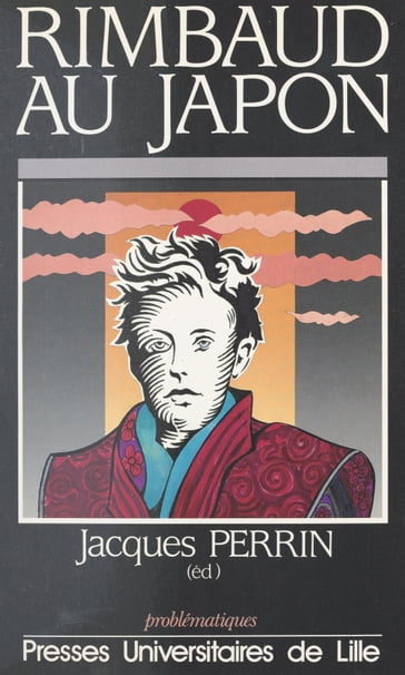 Rimbaud au Japon - Jacques Perrin