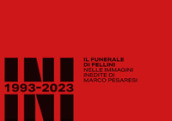 Rimini 1993-2023. Il funerale di Fellini nelle immagini inedite di Marco Pesaresi. Ediz. illustrata