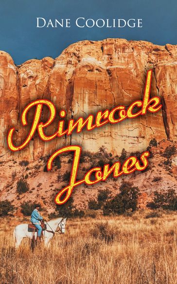 Rimrock Jones - Dane Coolidge