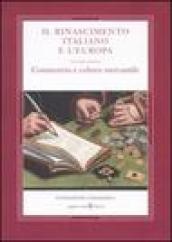 Il Rinascimento italiano e l Europa. Vol. 4: Commercio e cultura mercantile