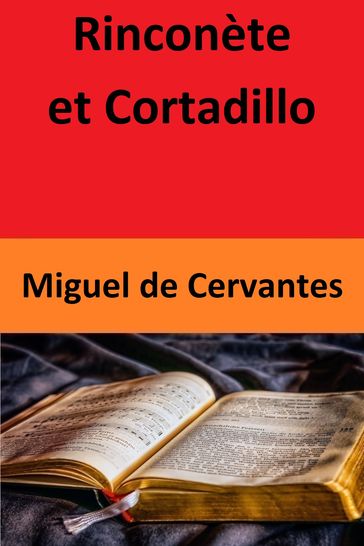 Rinconète et Cortadillo - Miguel de Cervantes