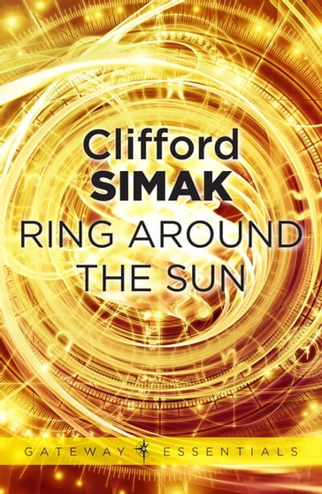 Ring Around the Sun - Clifford D. Simak