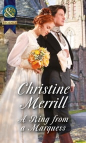 A Ring From A Marquess (The de Bryun Sisters, Book 2) (Mills & Boon Historical)