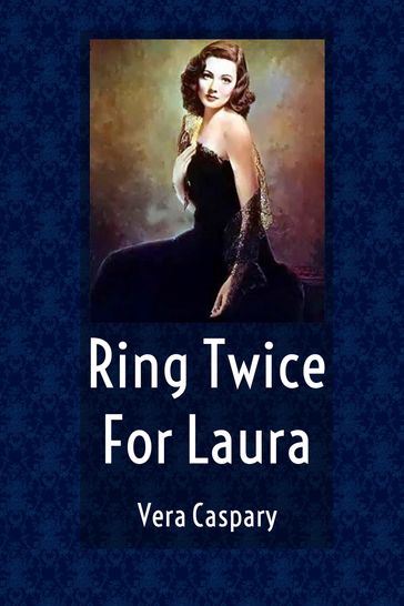 Ring Twice For Laura - Vera Caspary