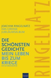 Ringelnatz: Die schönsten Gedichte / Mein Leben bis zum Kriege