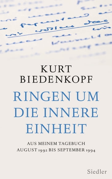 Ringen um die innere Einheit - Kurt H. Biedenkopf