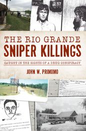 Rio Grande Sniper Killings, The