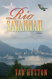 Rio Savannah: A Novel