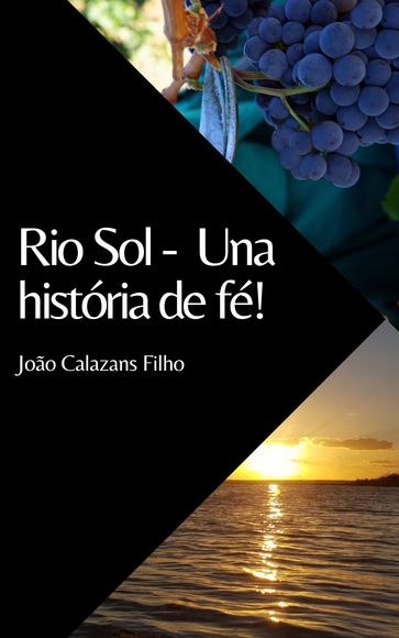 Rio Sol - Una história de fé! - João Calazans Filho