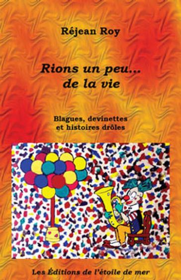 Rions un peu... de la vie! - Réjean Roy