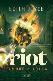 Riot. Amore e lotta