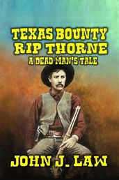 Rip Thorne - Texas Bounty Hunter - A Dead Man s Tale