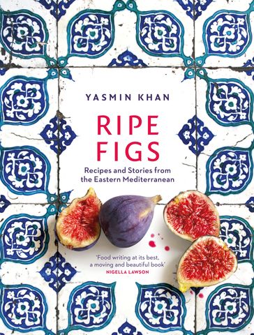 Ripe Figs - Yasmin Khan