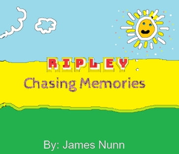 Ripley: Chasing Memories - James D. Nunn