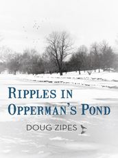 Ripples in Opperman s Pond