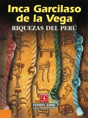 Riquezas del Perú - Inca Garcilaso de la Vega