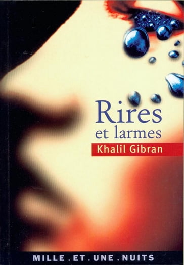 Rires et larmes - Khalil Gibran