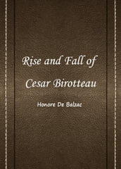 Rise And Fall Of Cesar Birotteau
