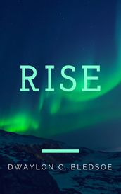 Rise