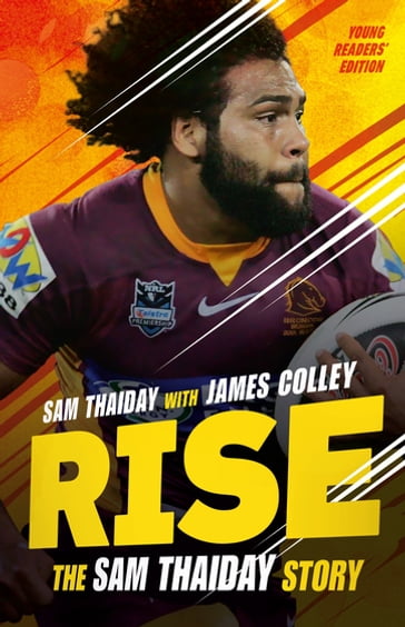 Rise: The Sam Thaiday Story - James Colley - Sam Thaiday