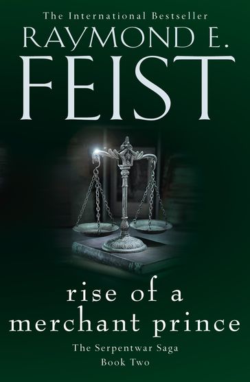 Rise of a Merchant Prince (The Serpentwar Saga, Book 2) - Raymond E. Feist