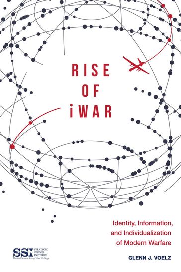 Rise of iWar - Glenn J. Voelz