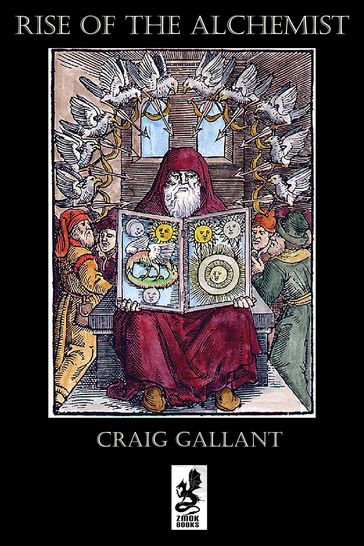 Rise of the Alchemist - Craig Gallant