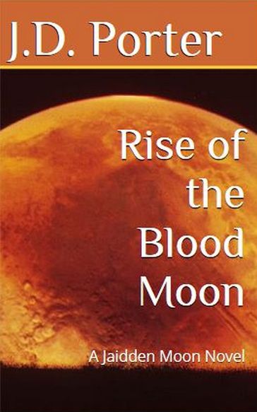 Rise of the Blood Moon - J.D. Porter