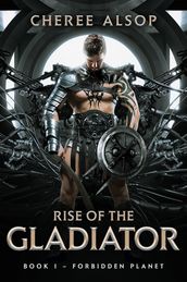 Rise of the Gladiator Book 1- Forbidden Planet