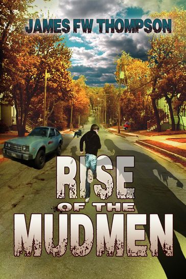 Rise of the Mudmen - James FW Thompson