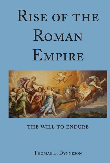 Rise of the Roman Empire - Thomas L. Dynneson
