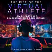 Rise of the Virtual Athlete, The