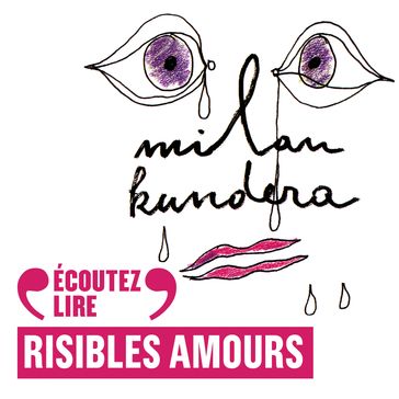 Risibles amours - Milan Kundera