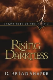 Rising Darkness: Chronicles of the Host 3