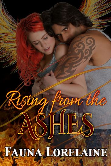 Rising From The Ashes - Fauna Lorelaine