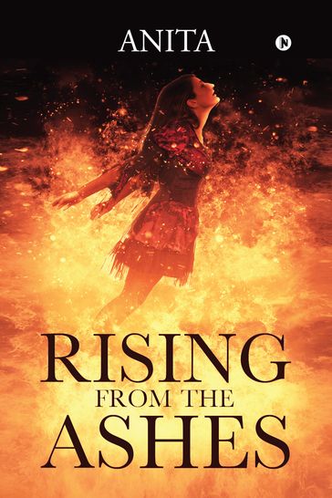 Rising From the Ashes - Anita