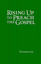 Rising Up to Preach the Gospel