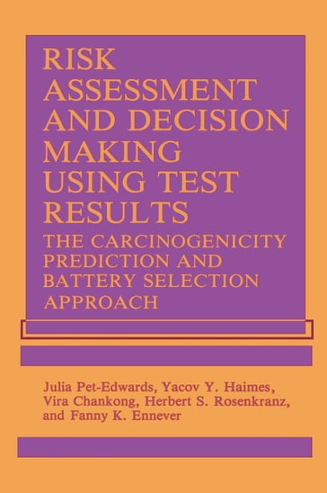 Risk Assessment and Decision Making Using Test Results - V. Chankong - F.K. Ennever - Y.Y. Haimes - J. PetEdwards - Herbert S. Rosenkranz