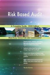 Risk Based Audit A Complete Guide - 2020 Edition